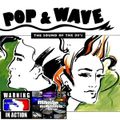 Pop & Wave® (The Sound Of The 80's)