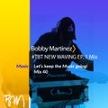 Covid- 19 Mix Series - #40 DJ Bobby Martinez #TBT New Waving Ep. 1 Mix