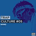Trap Culture #05 - BUCK_KE |11.8.2020|