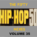 The Fifty #HipHop50 Mixes (1973-2023) - Vol 35