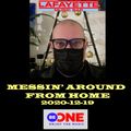 2020-12-19 Messin' Around From Home For Be One Radio