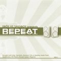 Erős vs. Spigiboy Presents Repeat Vol 1. (2005)
