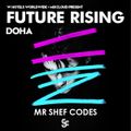 Mr Shef Codes : FUTURE RISING Doha - W Hotels & Mixcloud