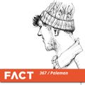 FACT mix 367 - Paleman (Jan '13)