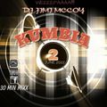 KUMBIA MIXX PART 2 JUNE 2022 DJ JIMI MCCOY! 30 MIN MIXX