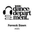 The Best of Dance Department 685 with special guest Ferreck Dawn