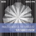 JUSTANILLUSION by Pablo Clements and the Evangelist