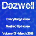 Everything House - Volume 13 - Mashed House - March 2019 by Dazwell