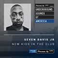 Seven Davis JR - New Kids In The Club #013 (Underground Sounds Of America)