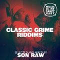 Classic GRIME Riddims (2002-2008) - Mixed by Son Raw