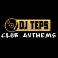 DJ Teps - Club Anthems