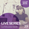 Volume 39 - DJ Moussa Sadik