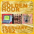 GOLDEN HOUR: FEBRUARY 1982