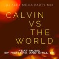 Calvin Vs the World - Mejia Party Mix