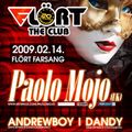 Paolo Mojo, Andrewboy, Dandy - Live @ Flört Club, Siófok Flört Farsang (2009.02.14)