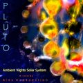Ambient Nights - [Sol System] - Pluto