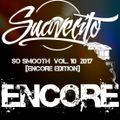 SO SMOOTH Vol. 10  2017  [ENCORE EDITION] - Dj SUAVECITO