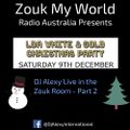 DJ Alexy Live - LDA Christmas Party - Part 2 - Zouk My World Radio Australia