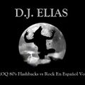 DJ Elias - KROQ 80's Flashbacks vs Rock En Español Vol. 7