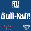 Fitz In The Morning's Bull-Yah! - 02.07.20 - Fitz & My Gang!
