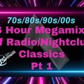 6 Hour Megamix Of Radio/Nightclub Classics Pt 1 (70s/80s/90s/00s)