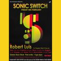 Robert Luis - Sonic Switch - February 14th 2020 @ Green Door Store - 5 Hour DJ Set