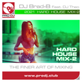 2021 - Hard House Mix-2 DJ Brad-B Feat. DJ Theo