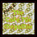 The Cafè 70s Megamix - Part 2