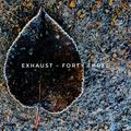 Exhaust - Forty three