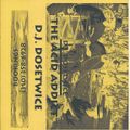 The Acid Addict - DJ Dosetwice - AL Side - REL 1994