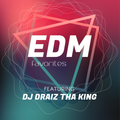 DJ DRAIZ EDM FAVORITES best tracks 2010-2015    edm,house,dance,urban