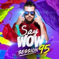 Fenix - Say Wow Session #95