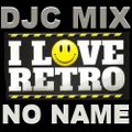 DJC mix NO NAME RETRO HOUSE