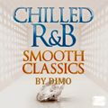Chilled R&B (Smooth Classics) NuSchool VS OldSchool.Summer 2018  ''' I'm RnB Lover '''