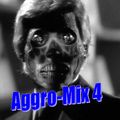 Aggro Mix 4: Industrial, Dark Electro, Powernoise, Harsh EBM, Cyber-Tek