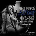 Dee Jay Heavy 256 - (Ug Heat After Heat) - Scientific  Mixtape Vol. 27 New Ugandan Music 2022