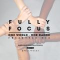 Fully Focus Freestyle Mix 4 (One World. One Dance)