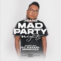 Mad Party Nights E181 (DJ RAFAEL MENDOZA Guest Mix)
