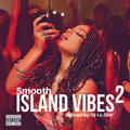 SMOOTH ISLAND VIBES 2 (reloaded)-CLEAN