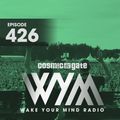 Cosmic Gate - WAKE YOUR MIND Radio Episode 426