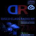 Disco Class Radio RP.210 Presented by Dj Archiebold 7 Aug 2020 [Underground Episode] live