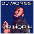DJ Morgs - Hip Hop 4 (featuring Headie One, D-Block Europe, 21 Savage & more..)