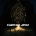 Buddha Deep Club 82