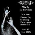 Mix New Electro Pop, Synthpop, Future Pop, Darkwave (Part 32) Mai 2019 By Dj-Eurydice