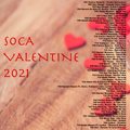 SOCA VALENTINES 2021 - Patrice Roberts, Machel Montano, Preedy, Kes, Rupee, Nadia Batson, Voice and