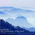The Landscapes of My Heart: Volume 1
