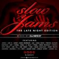 SLOW JAMS 'the late night edition'