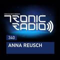 Tronic Radio 340 (with guest Anna Reusch) 31.01.2019