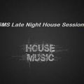 6MS Late Night House Session 43