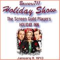 The Screen Guild Theater - Holiday Inn (Starring Bing Crosby and Fred Astaire) 01-11-43 (New Year)